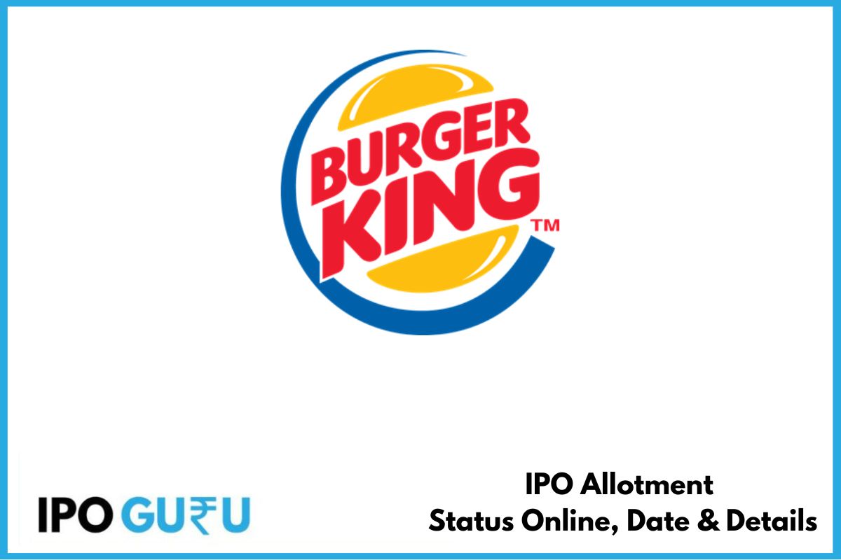 Burger King Ipo Allotment Status Online Date And Details Ipo Guru 1686